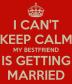 friend getting married